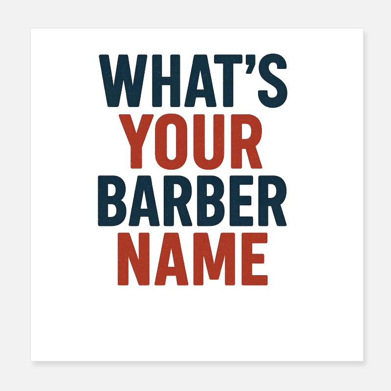 Quel est votre nom de barbier, drôle de mème disant Poster 20 x 20 cm