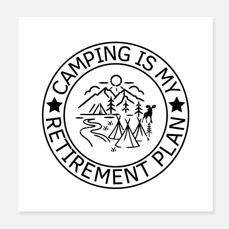 Le camping est mon plan de retraite Poster 20 x 20 cm