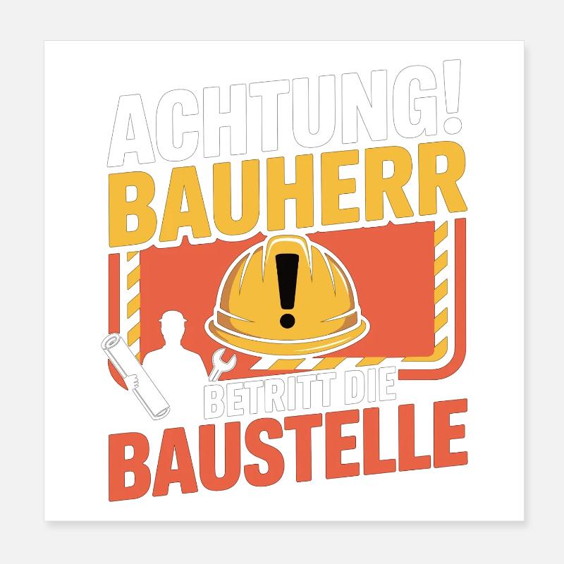 Attention : Le constructeur entre sur le chantier Poster 20 x 20 cm