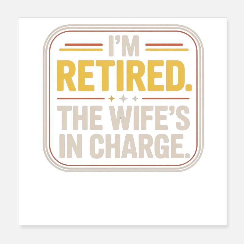 Retraité : l’épouse est aux commandes Poster 20 x 20 cm
