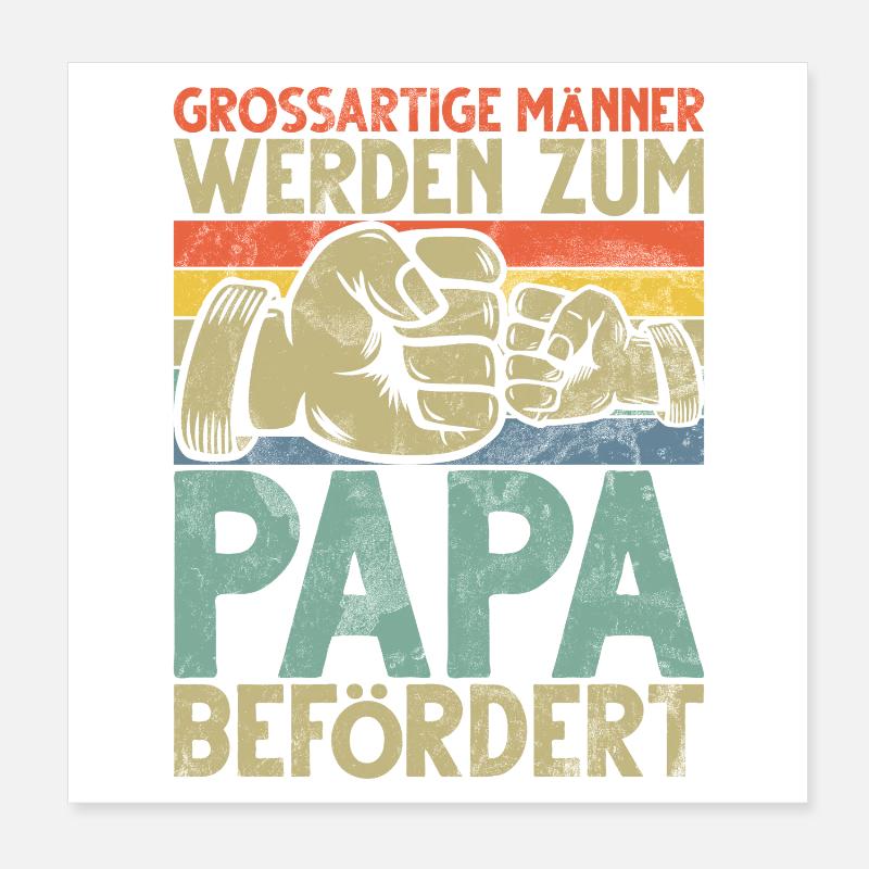 Great Men Get Promoted to Daddy Poster 8" x 8" (20x20 cm)