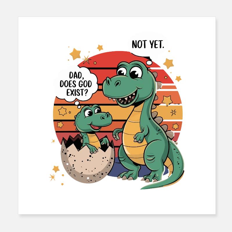 Dino Existence Question Poster 8" x 8" (20x20 cm)