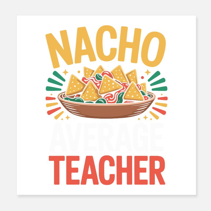 Nacho Average Teacher Mexique Professeur de cuisine Poster 20 x 20 cm