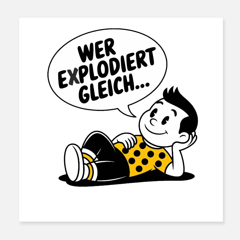 QUI EST SUR LE POINT D’EXPLOSER Poster 20 x 20 cm