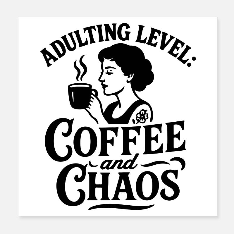 Café drôle dire chaos drôles dictons travailler Poster 20 x 20 cm