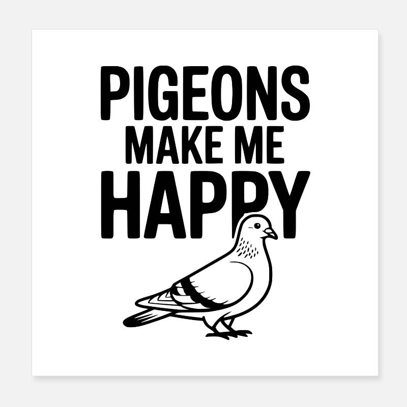 Tauben machen mich glücklich Poster 20x20 cm