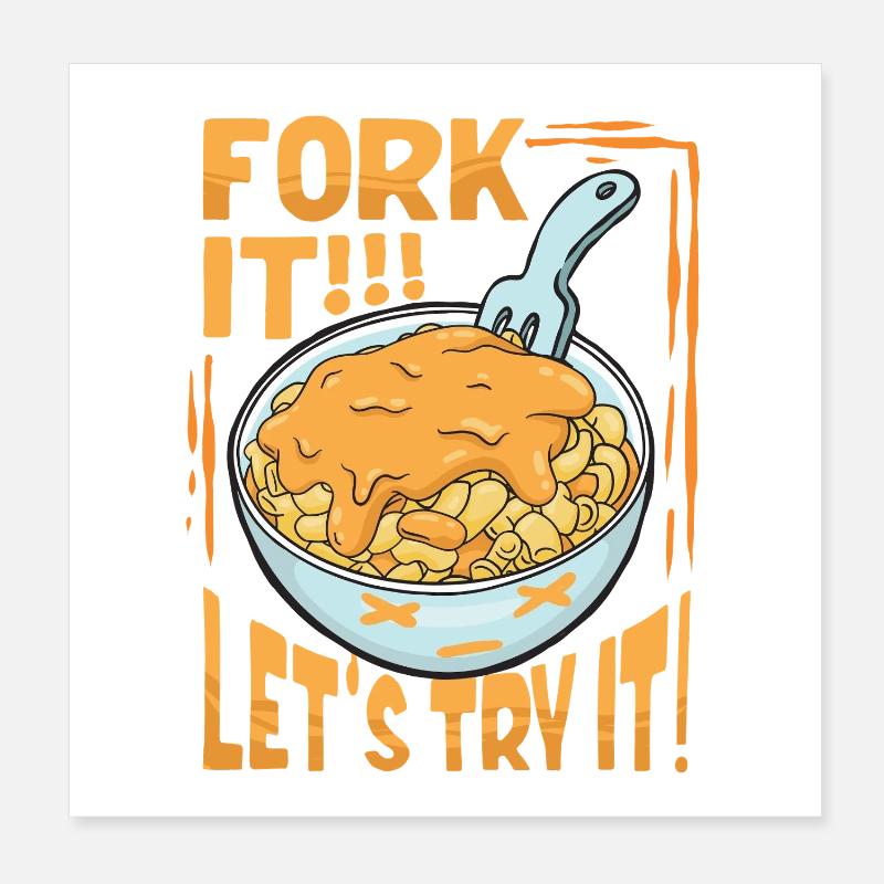 Mac n Cheese Fork It Poster 20x20 cm