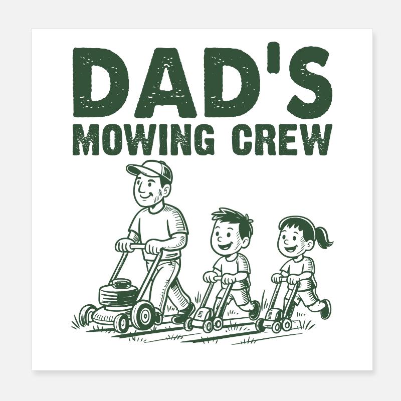 Dad's Mowing Crew Poster 8" x 8" (20x20 cm)