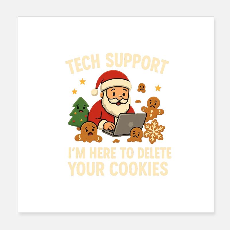 Tech Support I'm Here To Delete Your Cookies Poster 20x20 cm