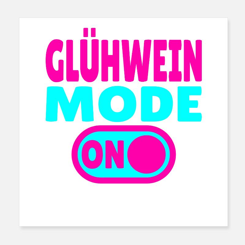 Glühwein Mode ON Poster 20 x 20 cm