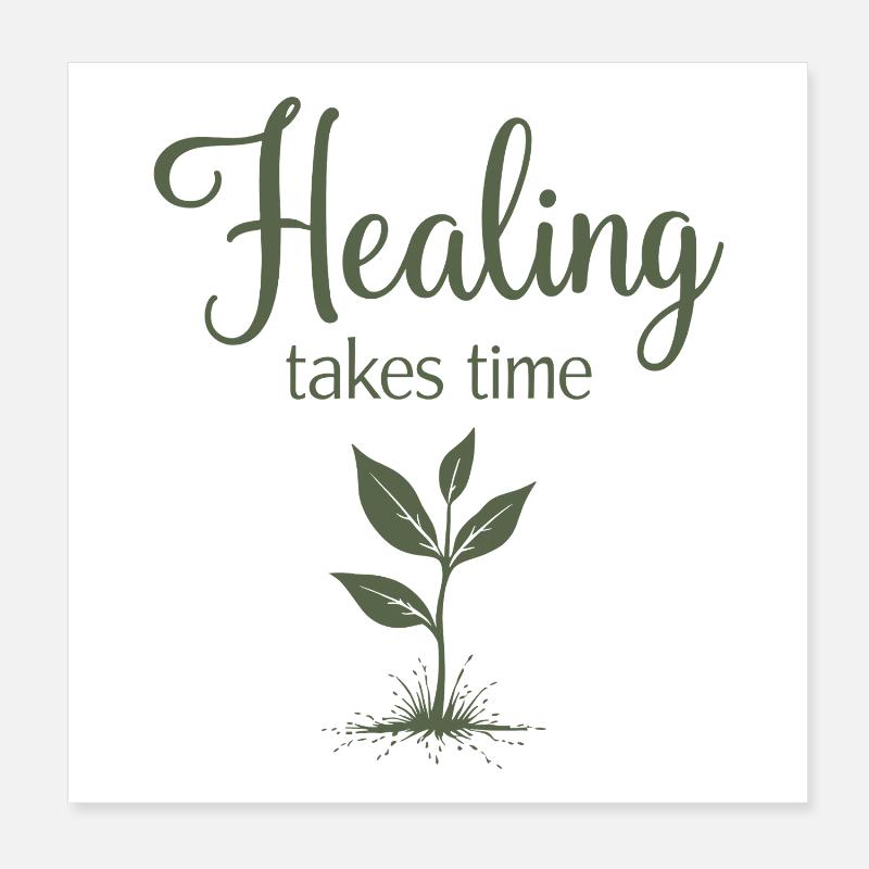 La guérison prend du temps Pleine conscience Patience Poster 20 x 20 cm