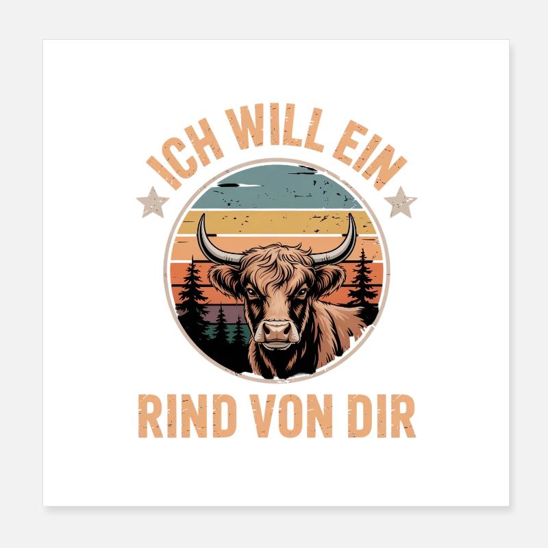 Ich will ein Rind von dir Bauer Landwirt Geschenk  Poster 20x20 cm