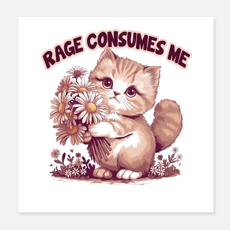 La rage me consume Drôle de fleur de chat Poster 20 x 20 cm