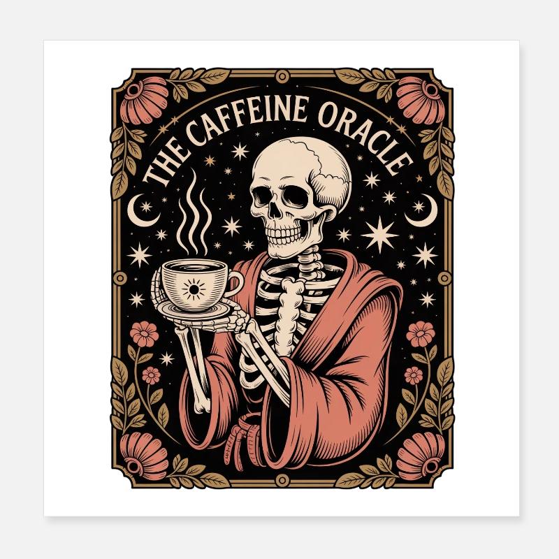 The Caffeine Oracle Skelett Orakel Kaffee Poster 20x20 cm