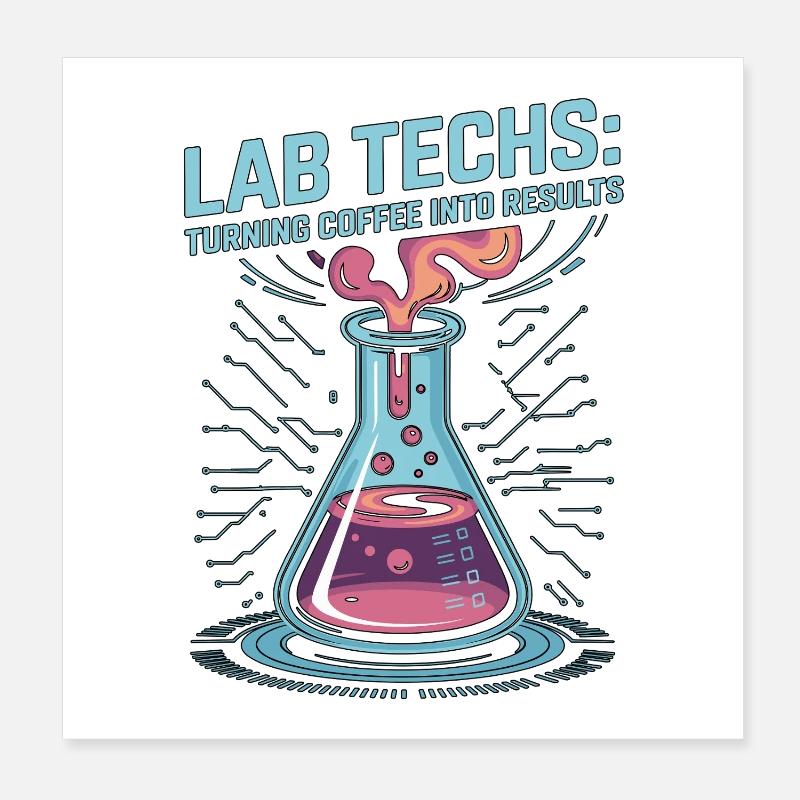 Lab Techs Turning Coffee Into Results Phlebotomist Poster 20x20 cm