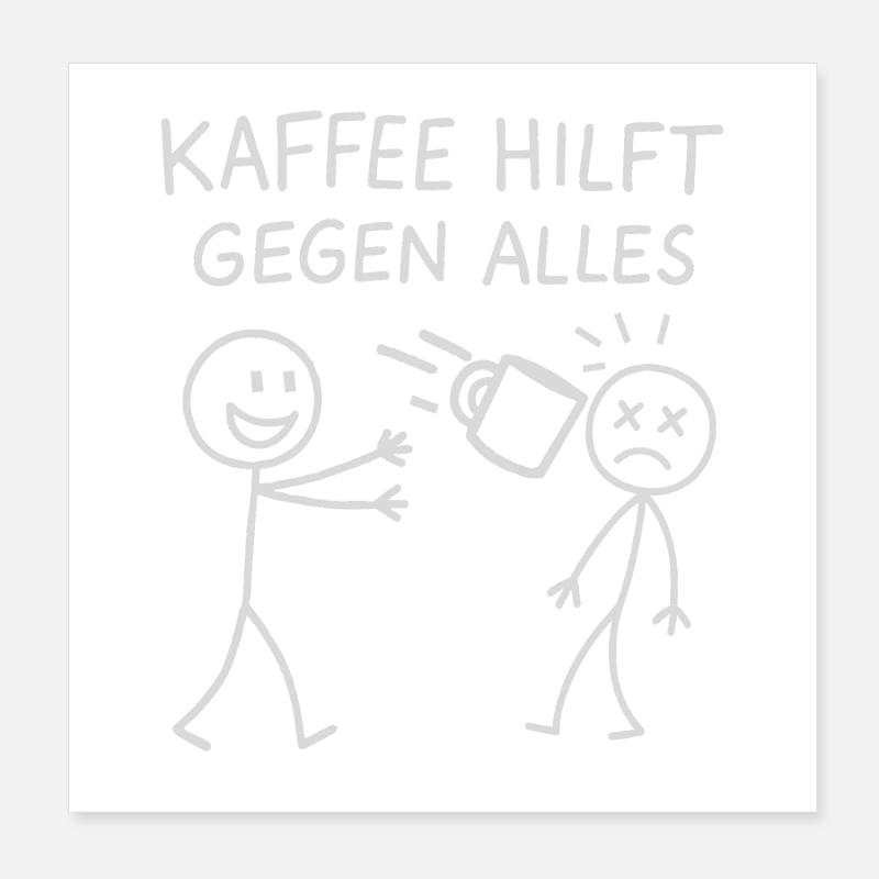 Le café aide contre tout le monde allumette Poster 20 x 20 cm