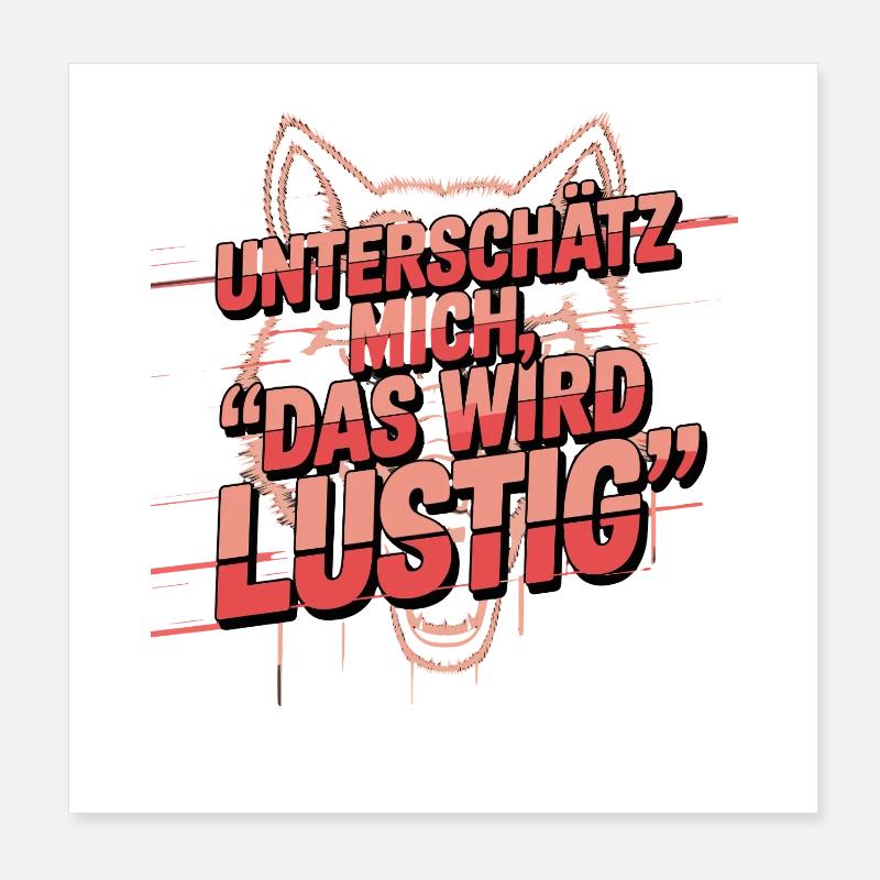  Unterschätz Mich Das Wird Lustig Wolf Spruch Poster 20x20 cm
