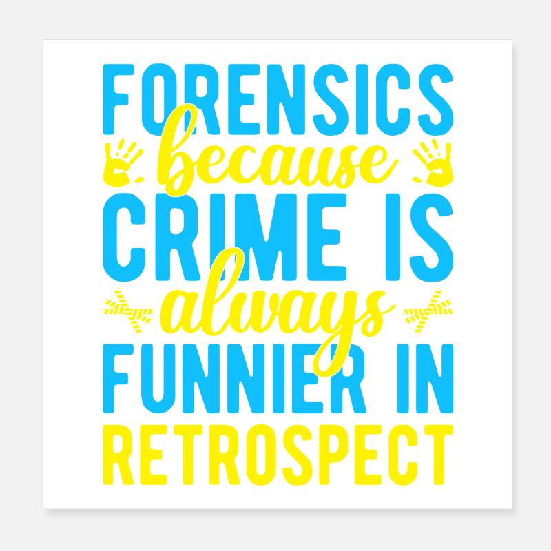 Criminalité majeure en sciences médico-légales est plus drôle Poster 20 x 20 cm