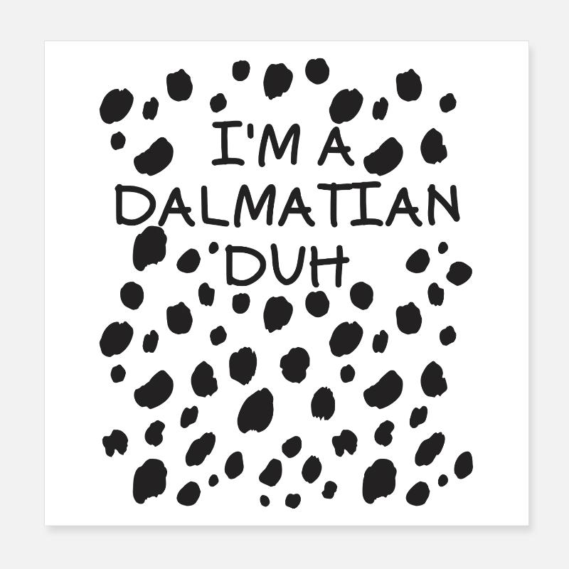 Ich bin ein Dalmatiner, na klar! Halloween-Kostüm  Poster 20x20 cm