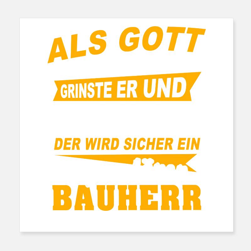 Bauherr Sprüche Poster 20x20 cm