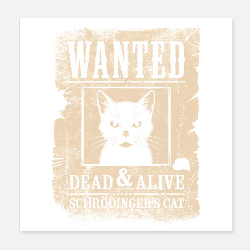 Wanted Dead & Alive Schrödinger's Cat Poster 8" x 8" (20x20 cm)