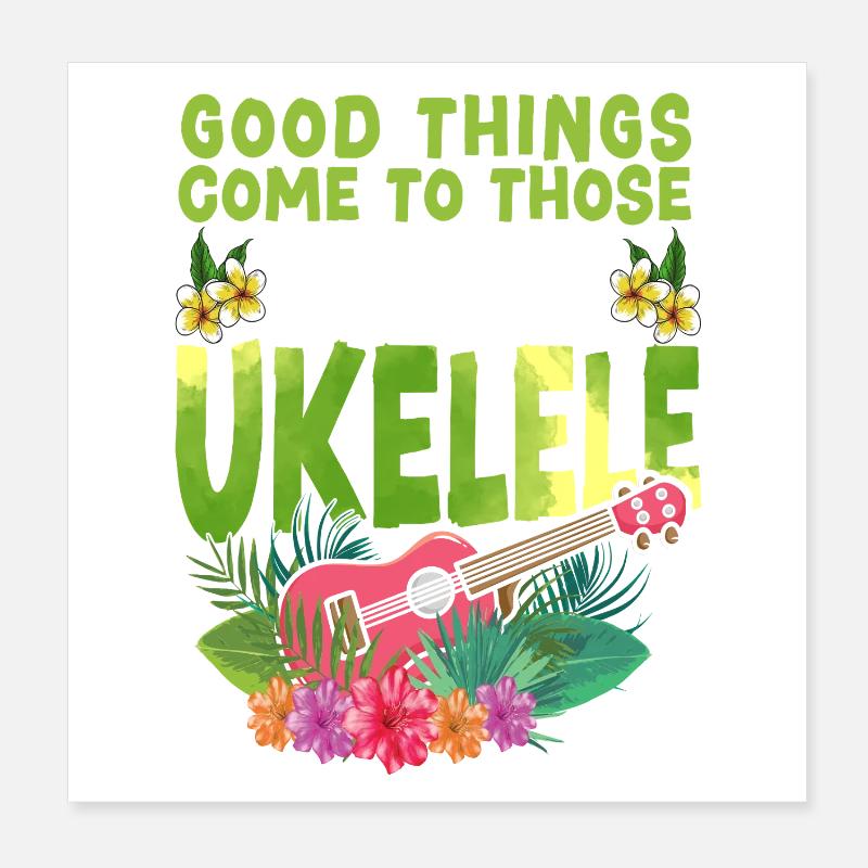 Hawaiian Ukulele Uke Good Things Poster 20x20 cm