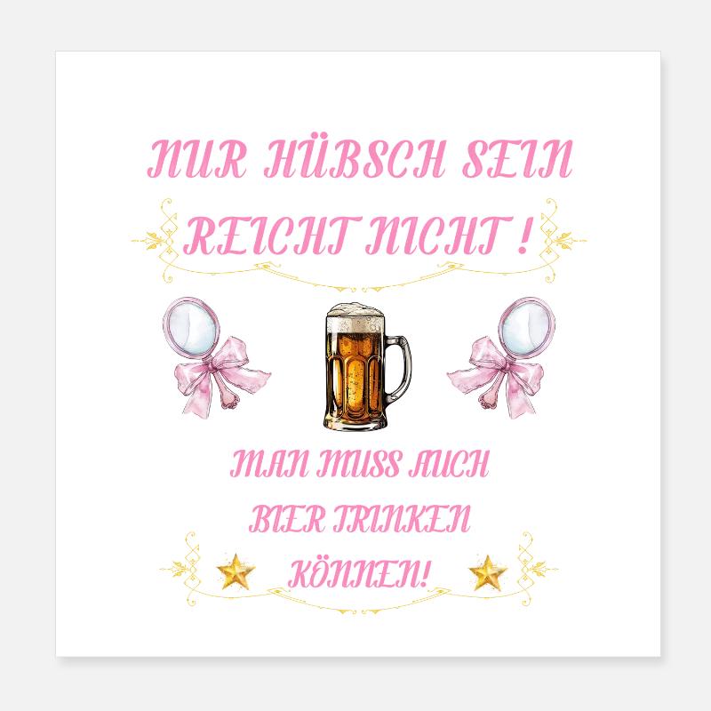 Nur hübsch sein reicht nicht Poster 20x20 cm