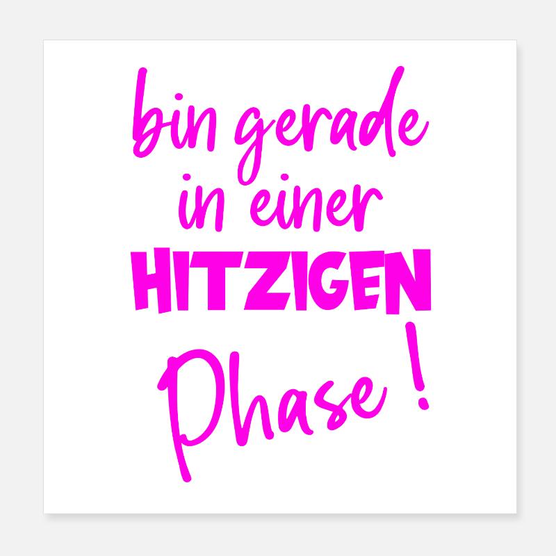 Phase de chaleur – humour pendant la ménopause Poster 20 x 20 cm
