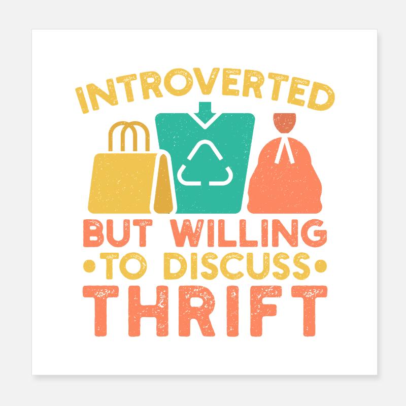Thrift Shopper Introverted But Willing Discuss Poster 8" x 8" (20x20 cm)