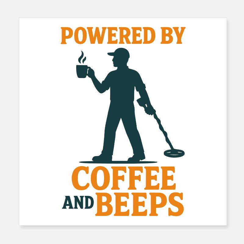 Alimenté par Coffee et Bips Détection de Métaux Poster 20 x 20 cm