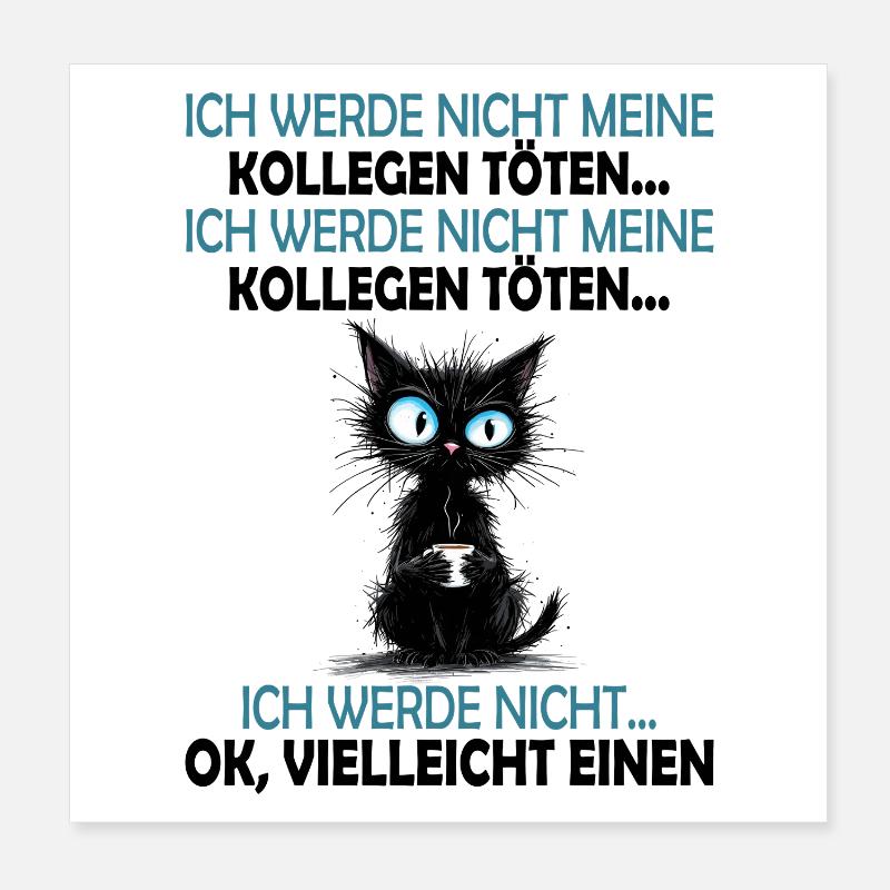 I won't kill my colleagues office work Poster 8" x 8" (20x20 cm)