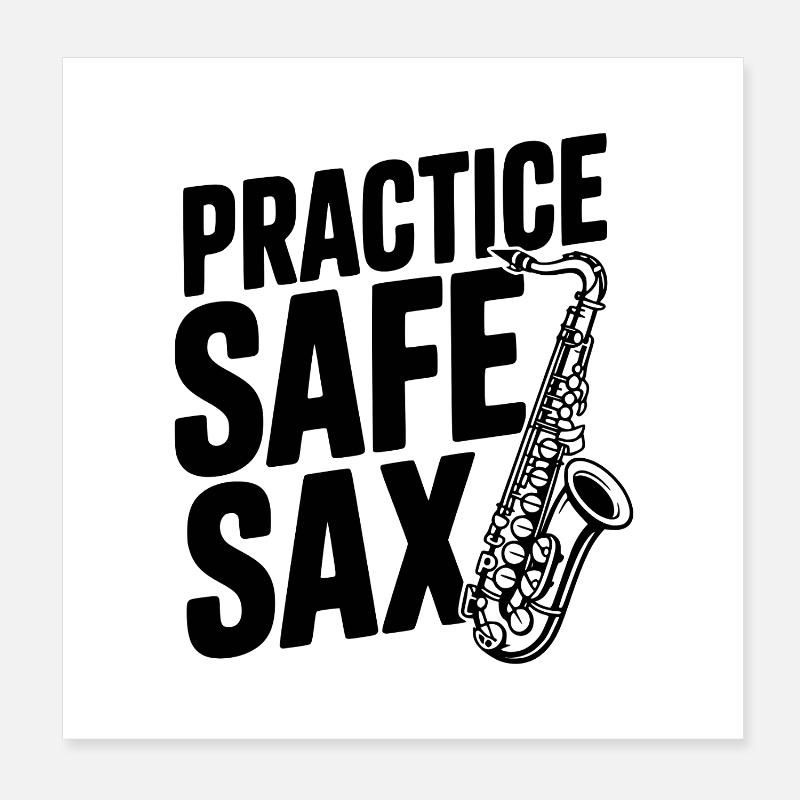 Practice Safe Sax Poster 8" x 8" (20x20 cm)