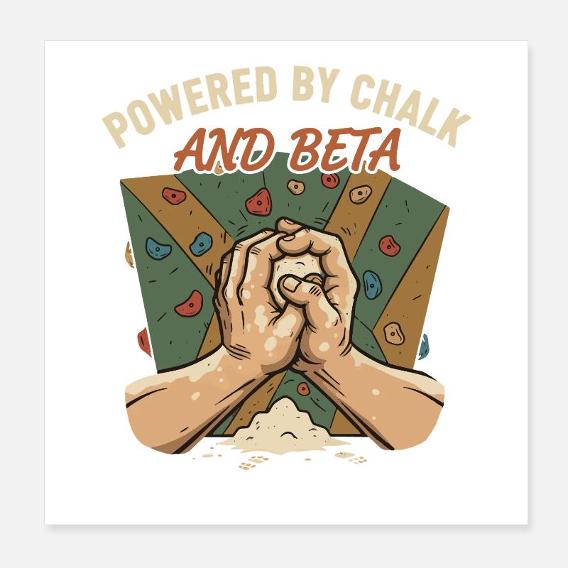 Powered By Chalk And Beta Rock Climbing Poster 8" x 8" (20x20 cm)