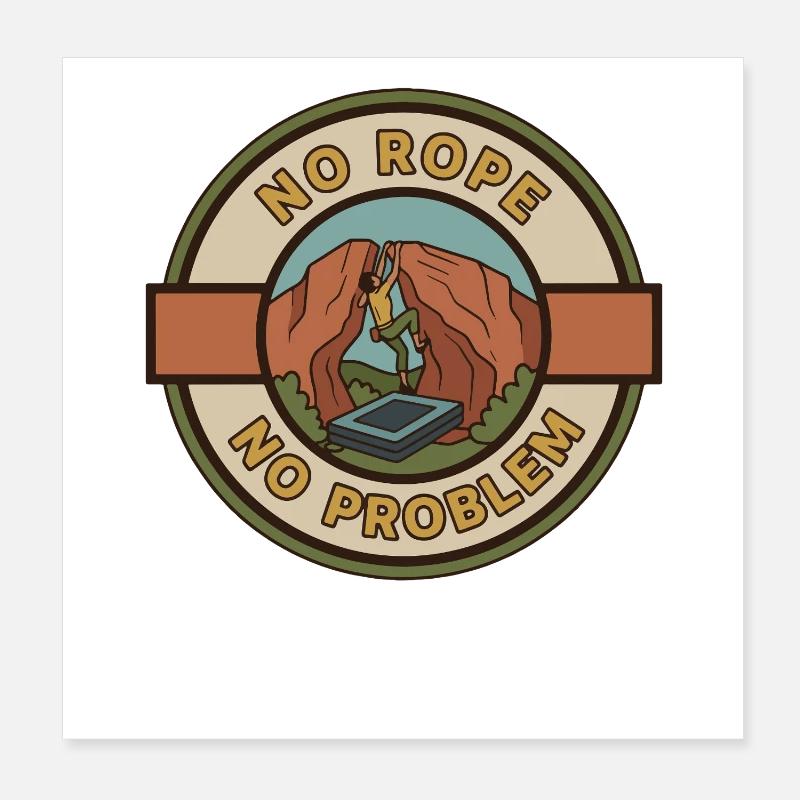 No Rope No Problem Climbing Adventure Art Poster 8" x 8" (20x20 cm)