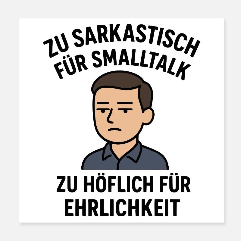 Sarkastisch - Höflich Poster 20x20 cm