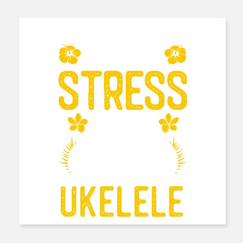 Ukulélé hawaïen ukélé moins de stress Poster 20 x 20 cm