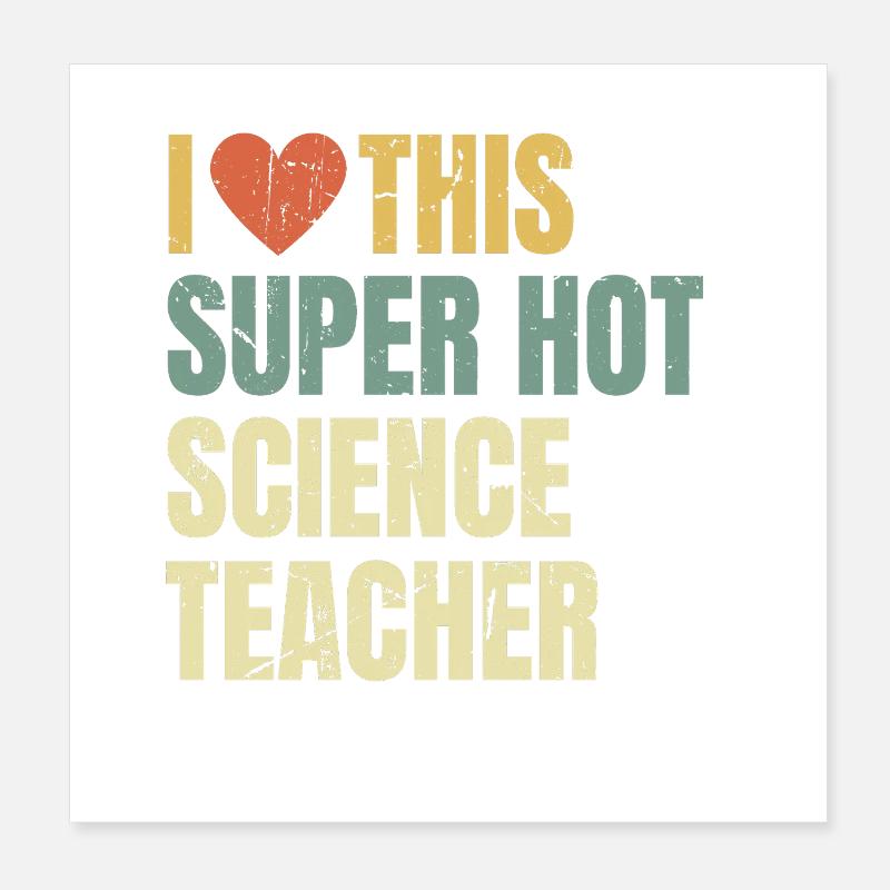 I Love This Super Hot Science Teacher Retro Poster 8" x 8" (20x20 cm)