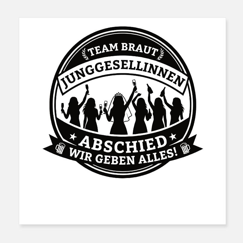 Team Braut JGA – Wir geben alles! Poster 20x20 cm