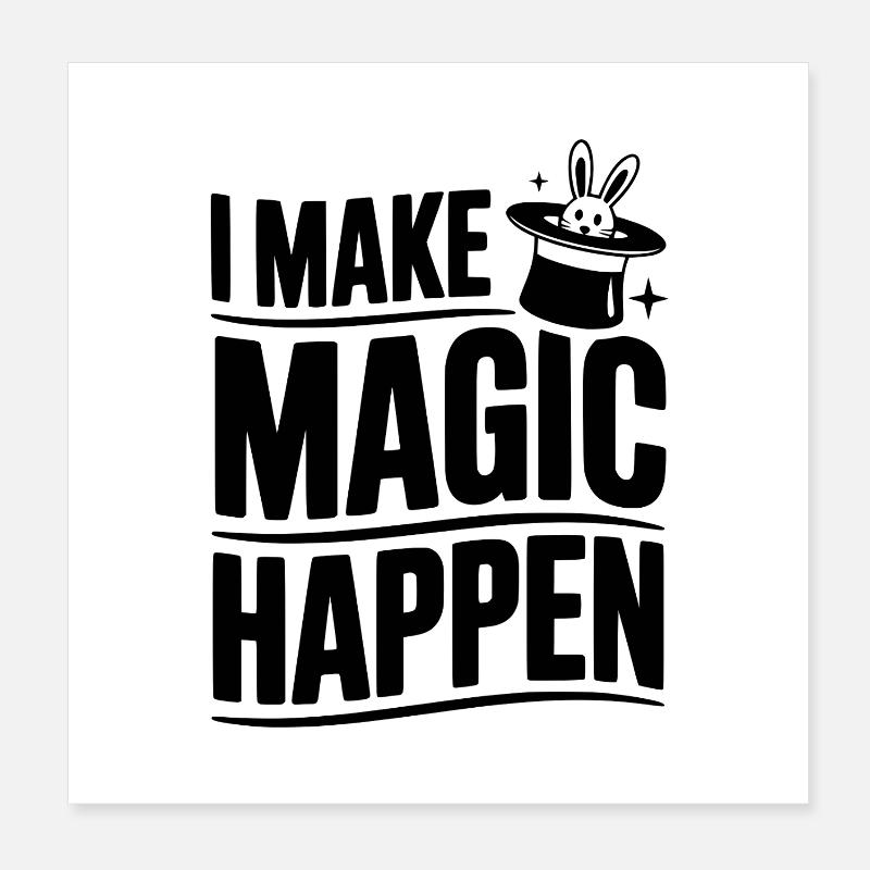 Je fais la magie possible Poster 20 x 20 cm