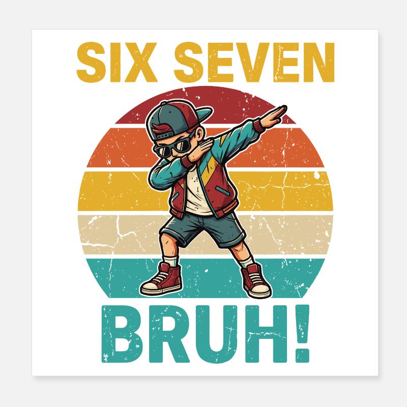 Six Seven Bruh! – Viral Meme Design 67 Poster 20x20 cm