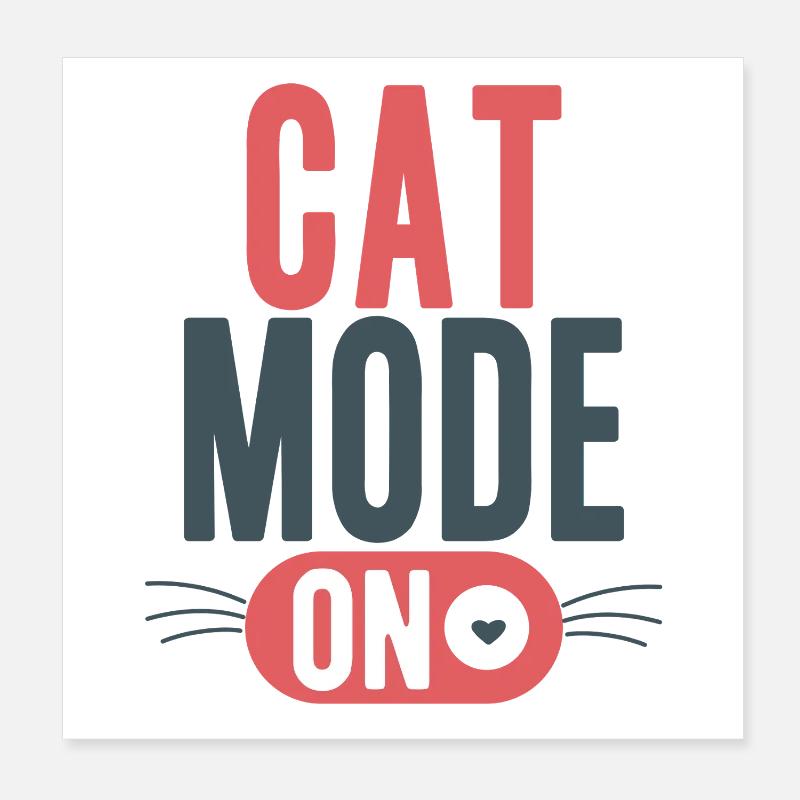 Cat Mode On Whisker Switch Typography Poster 8" x 8" (20x20 cm)
