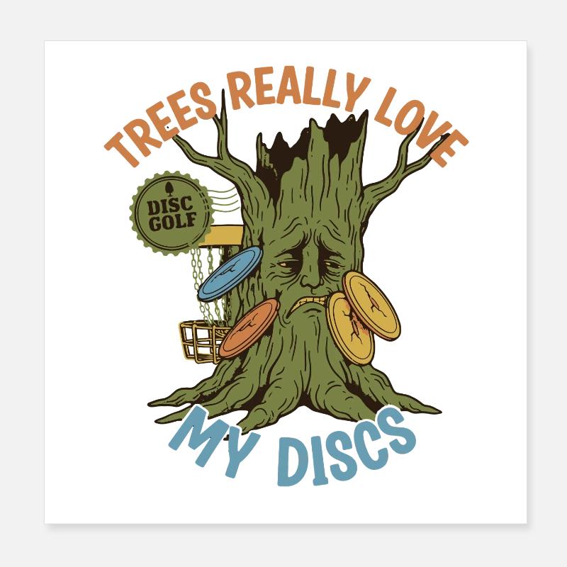 Trees Really Love My Discs Funny Disc Golf Flying Poster 8" x 8" (20x20 cm)