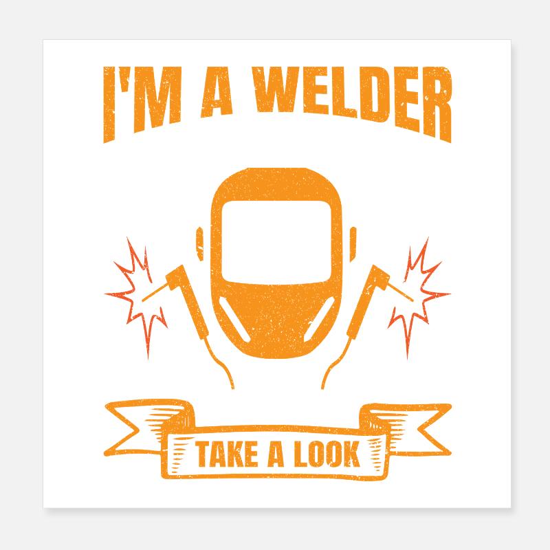 I´m A Welder Not A Gynecologist Stuff Welders Gift Poster 20x20 cm