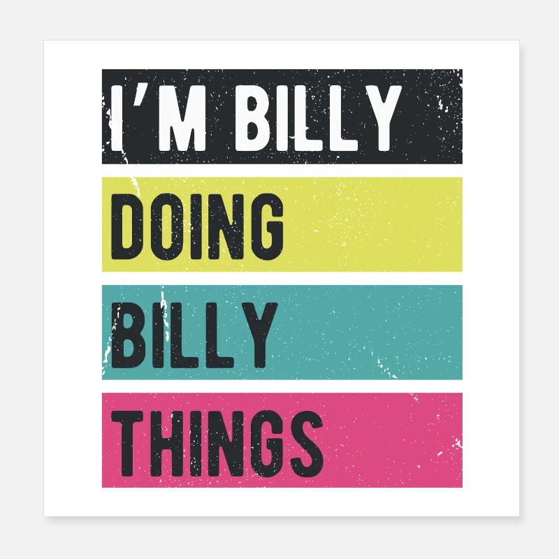 Ich bin Billy Mache Billy Dinge Retrofarben Poster 20x20 cm