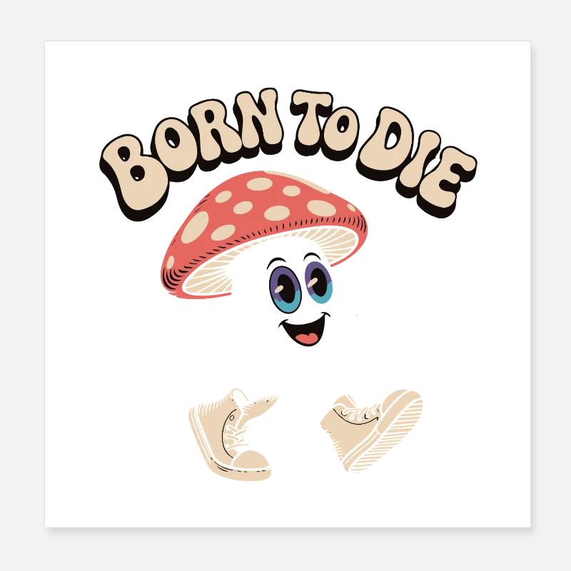 Né pour mourir : Champignon Mème Poster 20 x 20 cm