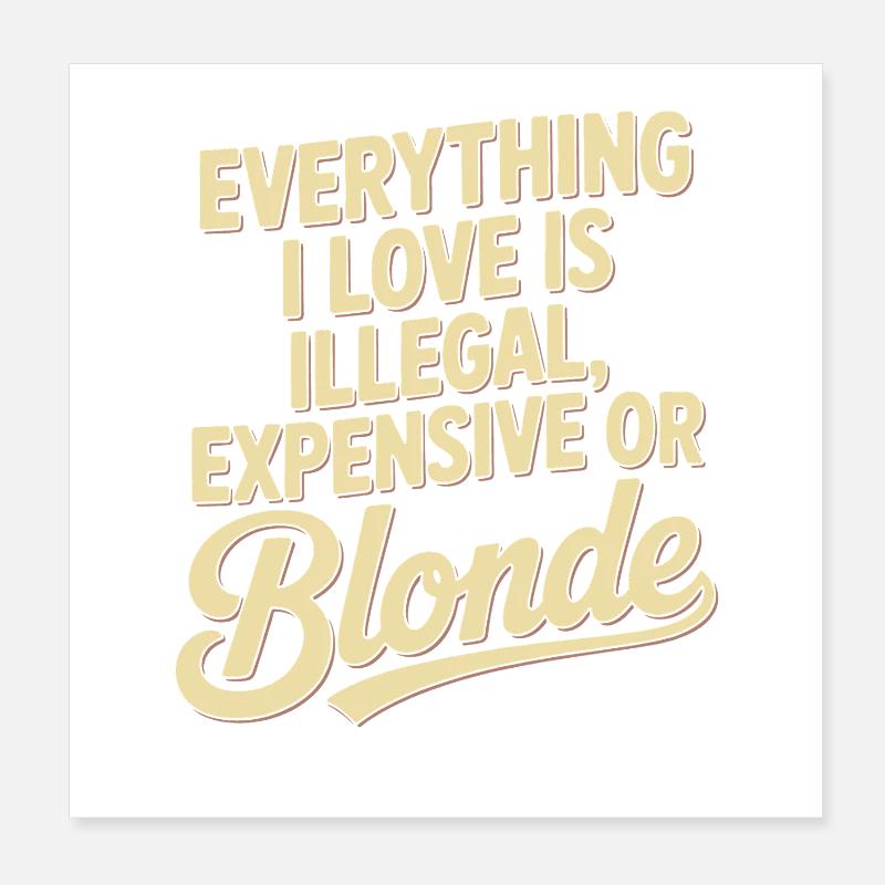 Tout ce que j’aime Illégalement, hommes blonds chers Poster 20 x 20 cm