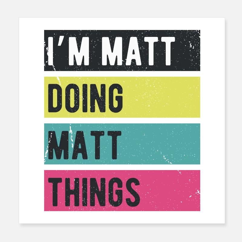 Ich bin Matt und mache Matt-Dinge in Retro-Farben Poster 20x20 cm