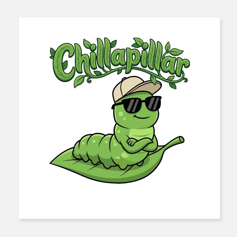 Chillapillar - Cool Caterpillar Chill Poster 8" x 8" (20x20 cm)