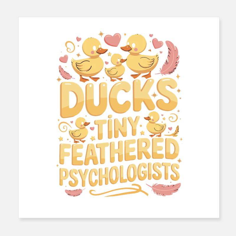 Ducks Tiny Feathered Psychologists Lustiger Enten Poster 20x20 cm