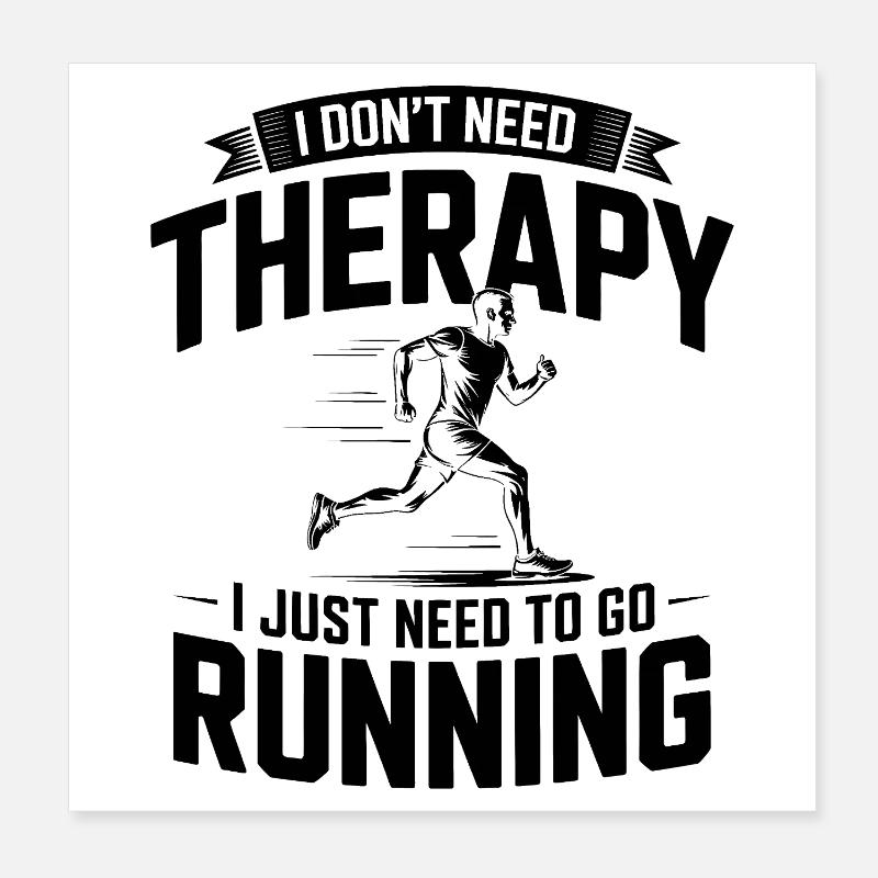 I dont need Therapy, I just need Running  Poster 8" x 8" (20x20 cm)